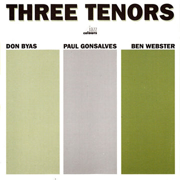 Don Byas / Paul Gonsalves / Ben Webster : Three Tenors (CD, Comp)