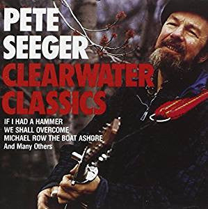 Pete Seeger : Clearwater Classics (CD, Comp)