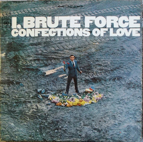 I, Brute Force* : Confections Of Love (LP, Album)