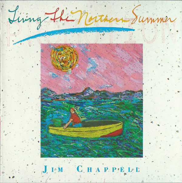 Jim Chappell : Living The Northern Summer (CD)