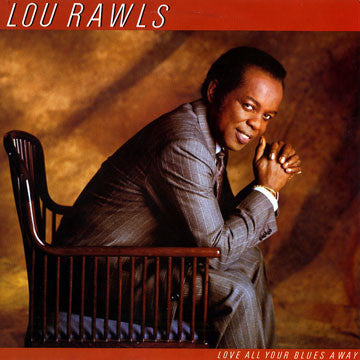 Lou Rawls : Love All Your Blues Away (LP, Album)