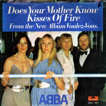 ABBA : Does Your Mother Know / Kisses Of Fire (7", Single)