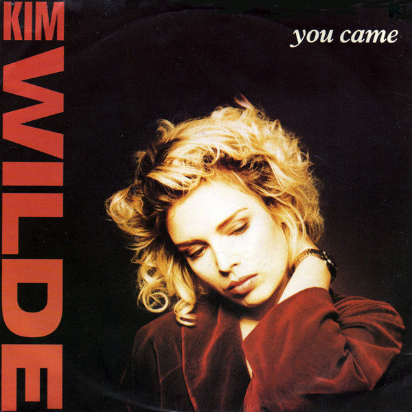 Kim Wilde : You Came (7", Single)