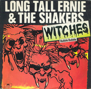 Long Tall Ernie And The Shakers : Witches (Hubble Bubble) (7", Single)