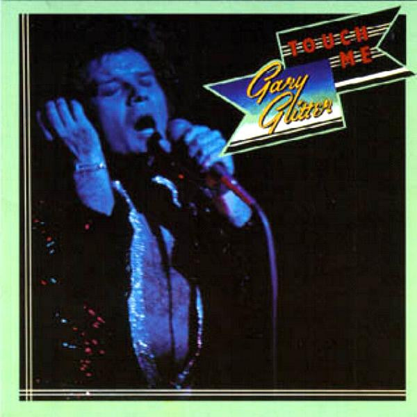 Gary Glitter : Touch Me (LP, Album, Gat)