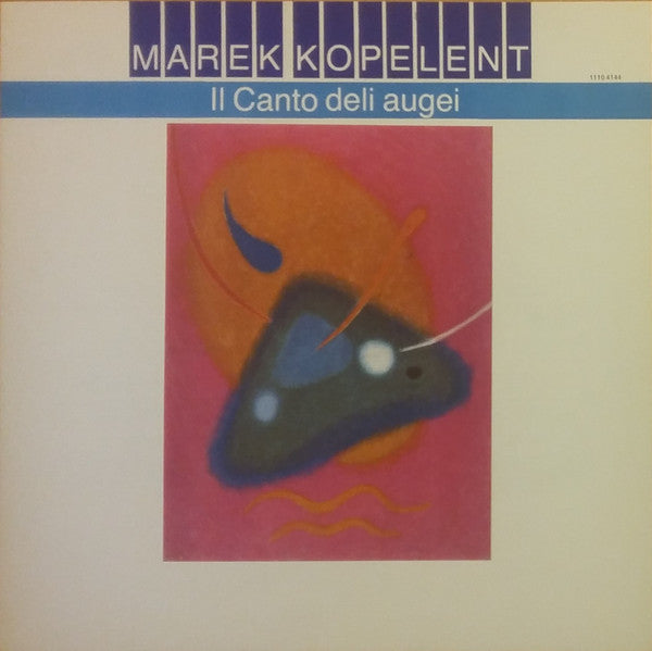 Marek Kopelent / Miloslav Kabeláč / Luboš Fišer - Czech Philharmonic Orchestra*, Libor Pešek, Sigune Von Osten / Alena Veselá / Garrick Ohlsson, František Maxián : Il Canto Deli Augei / Symphony No. 3 / Concerto Per Due Pianoforti Ed Orchestra (LP, Album)