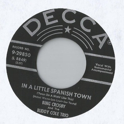 Bing Crosby And The Buddy Cole Trio : In A Little Spanish Town ('Twas On A Night Like This) (7")