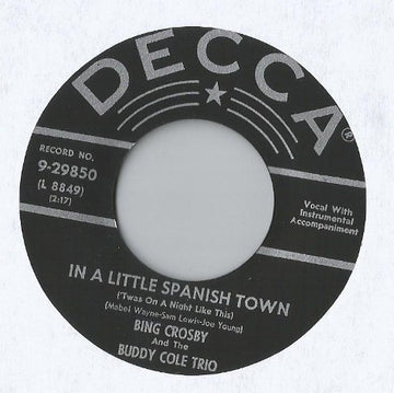 Bing Crosby And The Buddy Cole Trio : In A Little Spanish Town ('Twas On A Night Like This) (7")