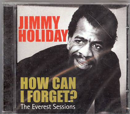 Jimmy Holiday : How Can I Forget - The Everest Sessions (CD, Comp)