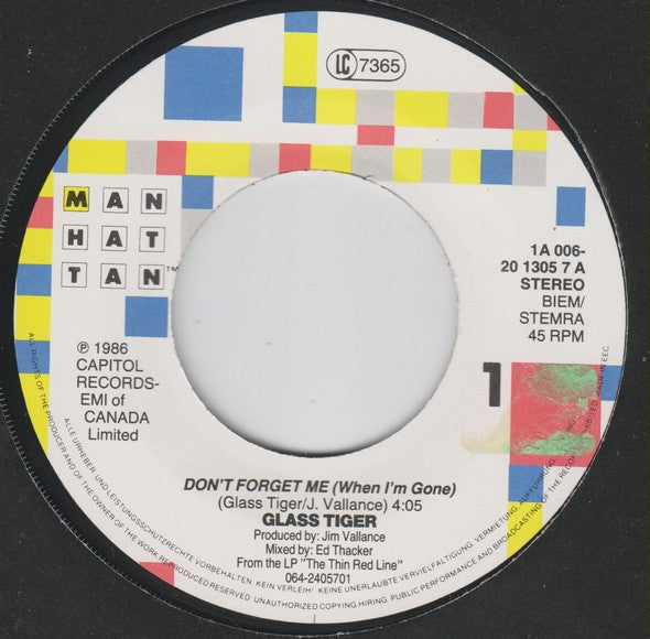Glass Tiger : Don't Forget Me (When I'm Gone) (7", Single)