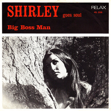 Shirley* : Big Boss Man / I'm An Evil Gal (7", Single)