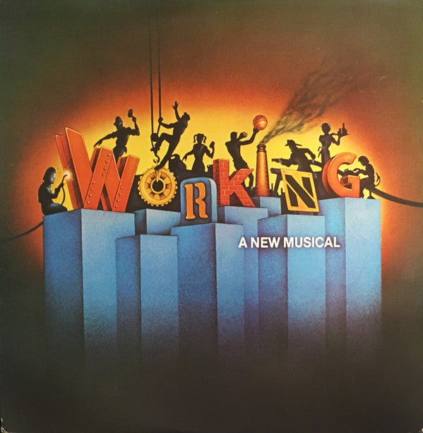 "Working" Original Broadway Cast : Working (LP, Album)