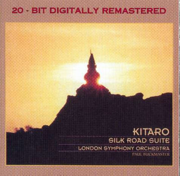 Kitaro, London Symphony Orchestra, Paul Buckmaster : Silk Road Suite (CD, Album, RE, RM)