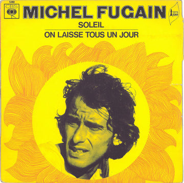 Michel Fugain : Soleil / On Laisse Tous Un Jour (7", Single)