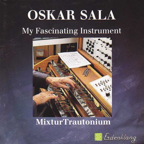 Oskar Sala : My Fascinating Instrument (CD, Album)