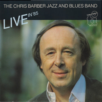 The Chris Barber Jazz And Blues Band : Live In '85 (LP, Album)