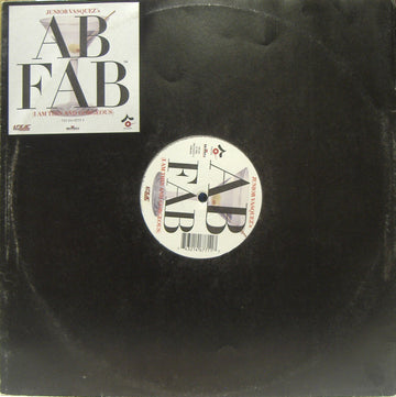 Junior Vasquez : Ab Fab (I Am Thin And Gorgeous) (12")