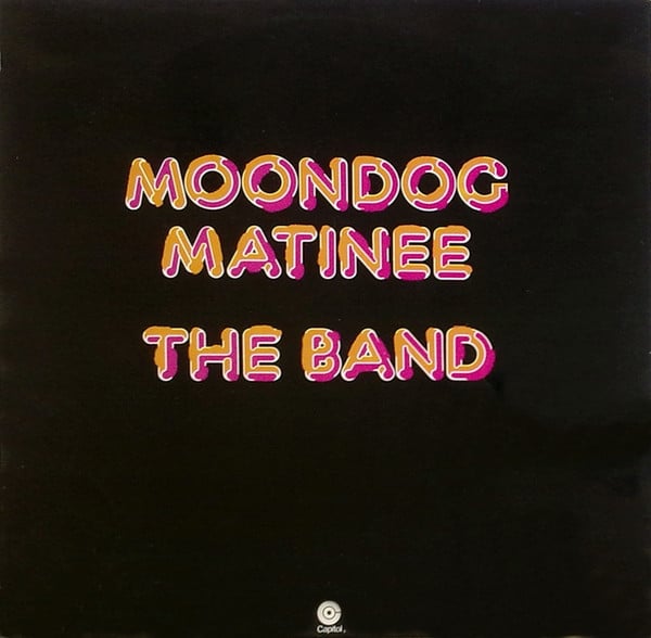 The Band : Moondog Matinee (LP, Album)