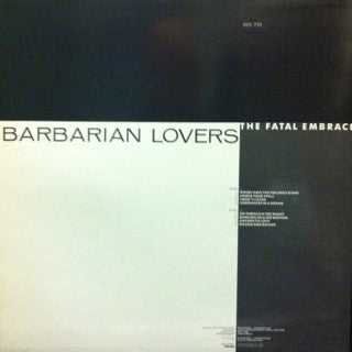 The Barbarian Lovers : The Fatal Embrace (LP, Album)