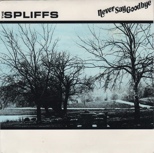The Spliffs : Never Say Goodbye (7", Single)