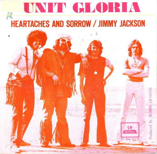 Unit Gloria : Heartaches And Sorrow / Jimmy Jackson (7")