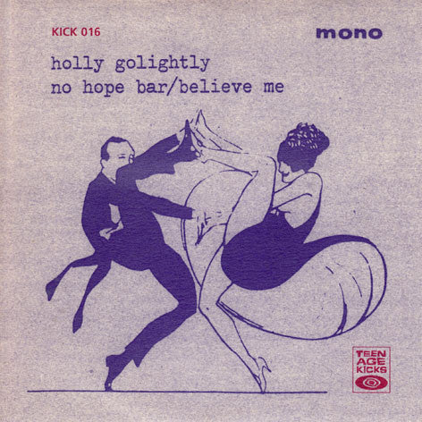 Holly Golightly : No Hope Bar / Believe Me (7", Mono)