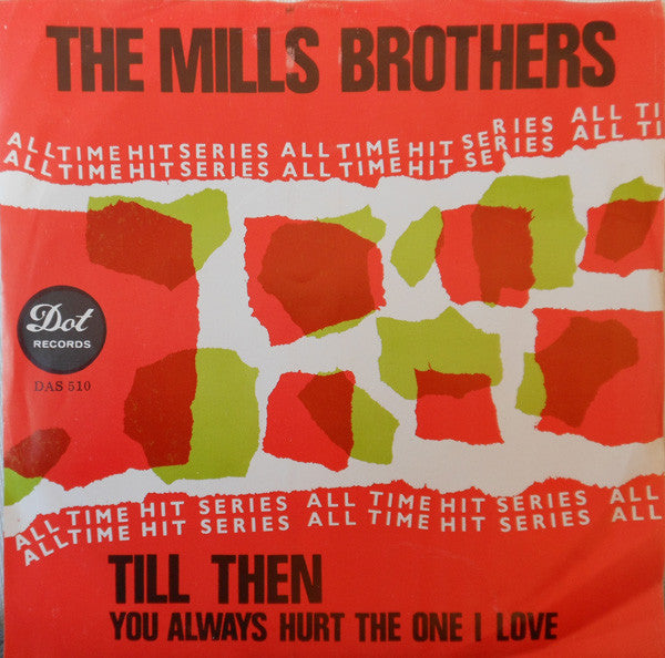 The Mills Brothers : Till Then (7")