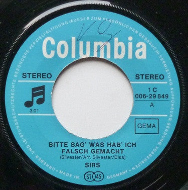 Sirs : Bitte Sag' Was Hab' Ich Falsch Gemacht / Du Bist Mein Schönster Gedanke (7", Single)