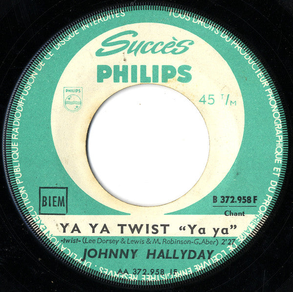 Johnny Hallyday : Ya Ya Twist "Ya Ya" / La Faute Au Twist (7")