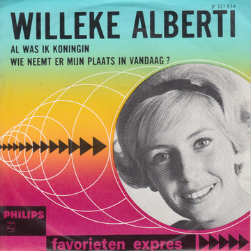 Willeke Alberti : Al Was Ik Koningin / Wie Neemt Er Mijn Plaats In Vandaag? (7", Single, Mono, Red)