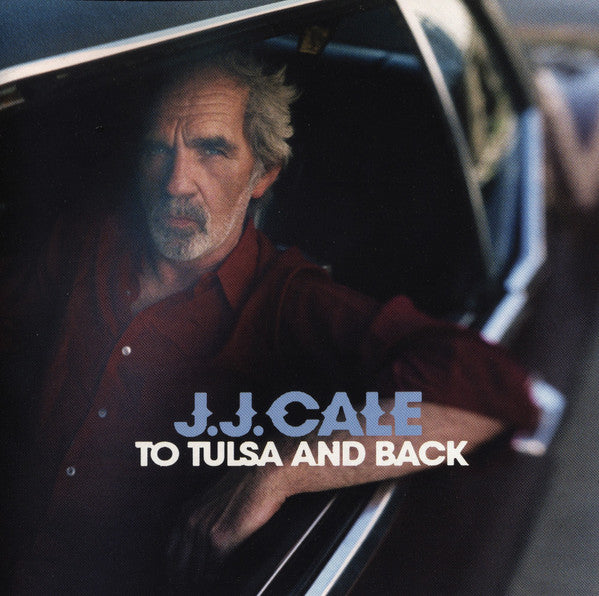 J.J. Cale : To Tulsa And Back (CD, Album, Copy Prot.)