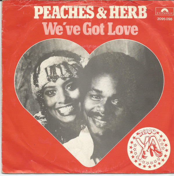 Peaches & Herb : We've Got Love (7", Single)