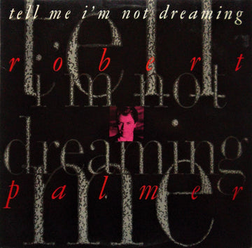 Robert Palmer : Tell Me I'm Not Dreaming (12", Single)