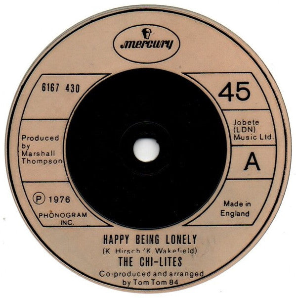 The Chi-Lites : Happy Being Lonely  (7")