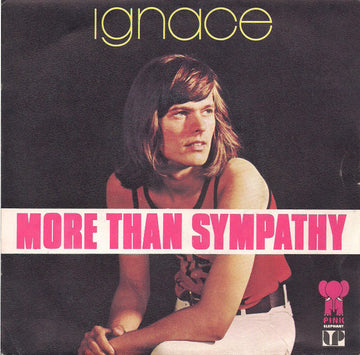 Ignace : More Than Sympathy (7", Single)
