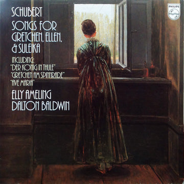 Franz Schubert  –  Elly Ameling, Dalton Baldwin : Songs For Gretchen, Ellen, & Suleika (LP, Album)