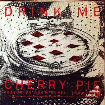 Drink Me : Cherry Pie  (7", Single)