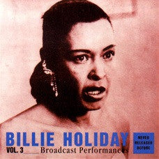 Billie Holiday : Broadcast Performances Vol. 3 (CD, Album, RE)