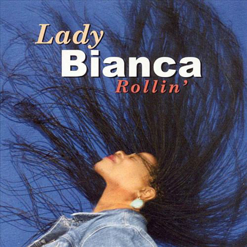 Lady Bianca (2) : Rollin' (CD)