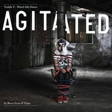 Toddla T : Watch Me Dance: Agitated By Ross Orton & Pipes (CD, Album, Promo)