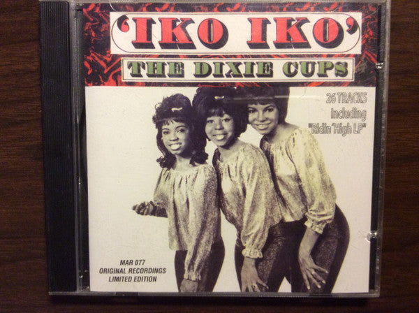 The Dixie Cups : Iko Iko (CD, Album)