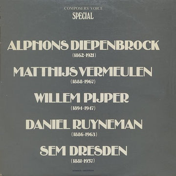 Various : Alphons Diepenbrock (1862-1921) Matthijs Vermeulen (1888-1967) Willem Pijper (1894-1947) Daniel Ruyneman (1866-1963) Sem Dresden (1881-1957) (2xLP, Comp, Ltd)