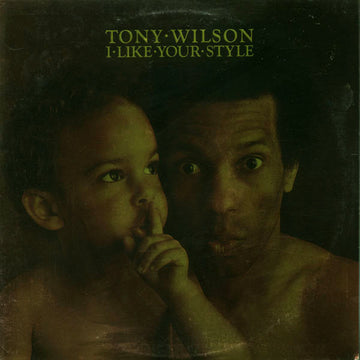 Tony Wilson (3) :  I Like Your Style (LP, Album, Emb)