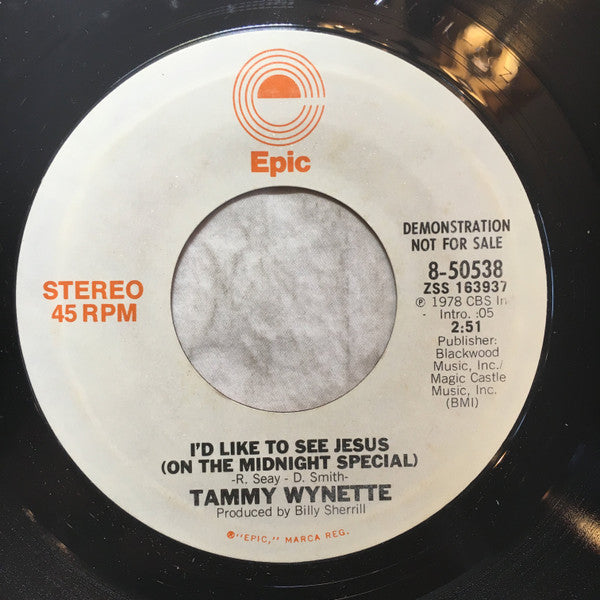 Tammy Wynette : I'd Like To See Jesus (On The Midnight Special) (7", Mono, Promo, Styrene)