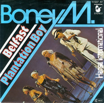 Boney M. : Belfast / Plantation Boy (7", Single)