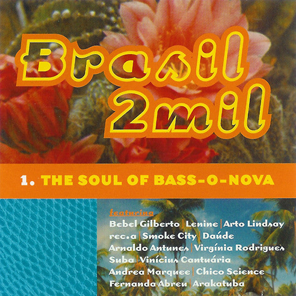 Various : Brasil 2mil (The Soul Of Bass-O-Nova) (CD, Comp)