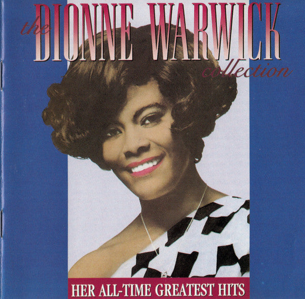 Dionne Warwick : The Dionne Warwick Collection - Her All-Time Greatest Hits (CD, Comp)