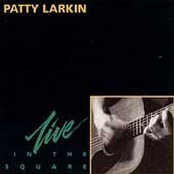 Patty Larkin : In The Square (Live) (CD, Album)