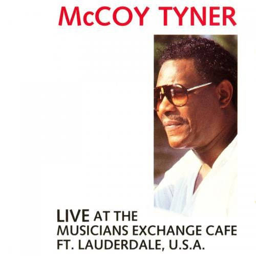 McCoy Tyner : Live At The Musicians Exchange Cafe (LP)