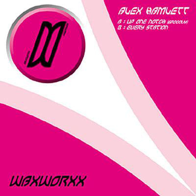 Alex Hamlett : Up One Notch (Grooovy) / Every Station (12")